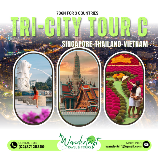 7D6N TRI - CITY TOUR (Singapore 🇸🇬 Thailand 🇹🇭 Vietnam 🇻🇳 )